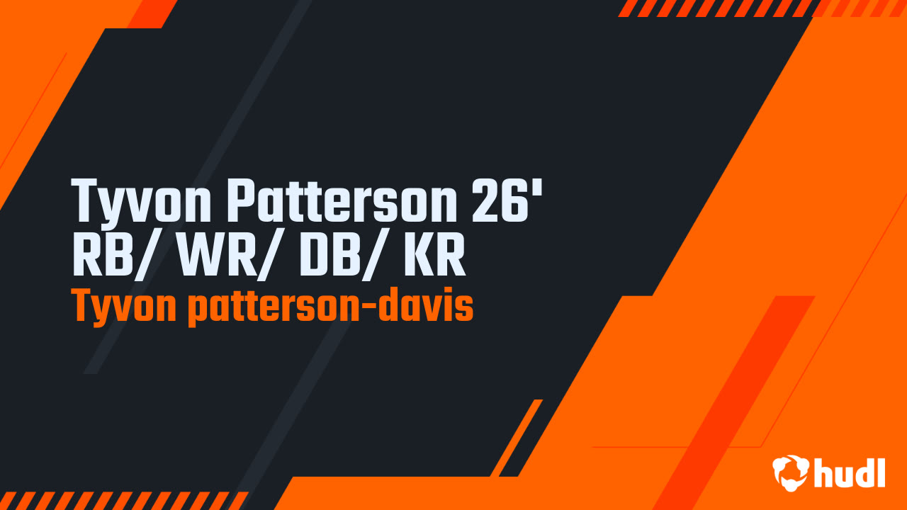 Tyvon Patterson 26' RB/ WR/ DB/ KR - Tyvon patterson-davis highlights ...