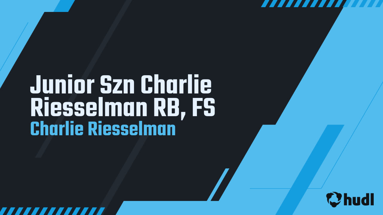 Junior Szn Charlie Riesselman RB, FS - Charlie Riesselman highlights - Hudl