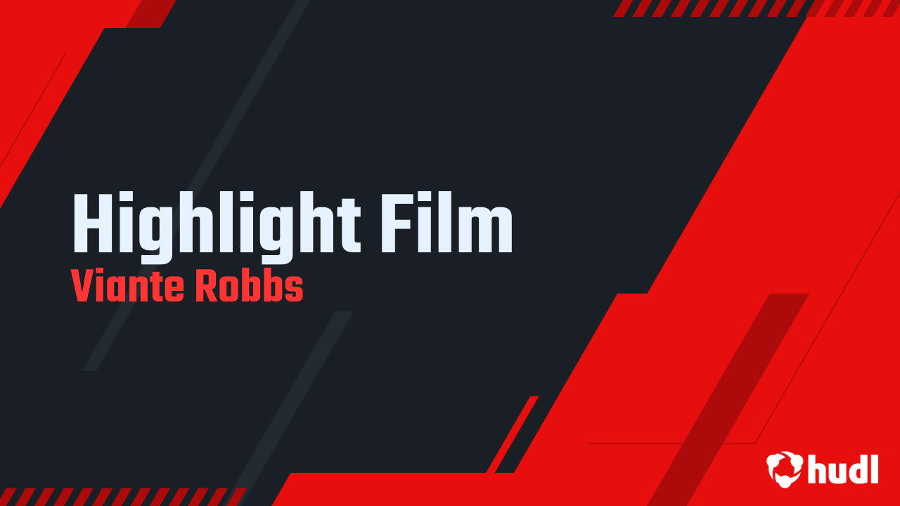 Highlight Film - Viante Robbs highlights - Hudl