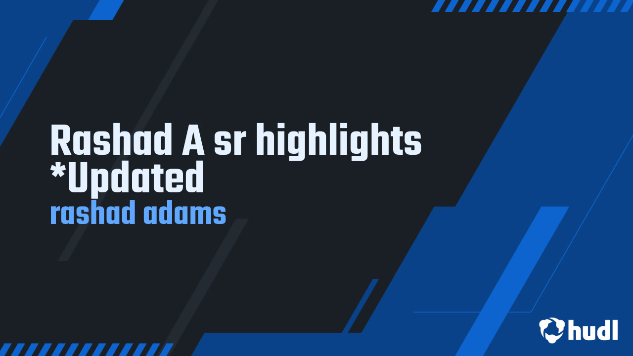 Rashad A sr highlights *Updated - rashad adams highlights - Hudl