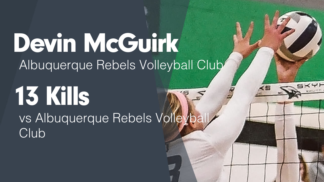 13 Kills vs Albuquerque Rebels Volleyball Club - Devin McGuirk ...
