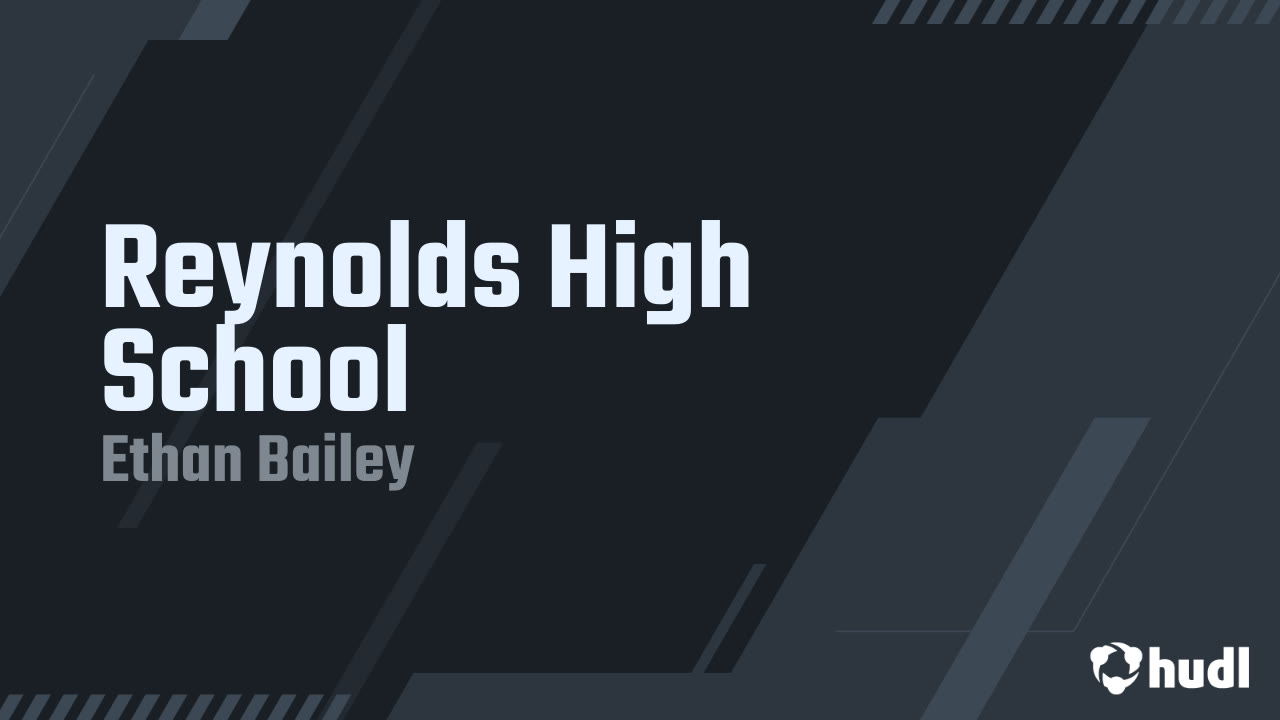Reynolds High School - Ethan Bailey highlights - Hudl