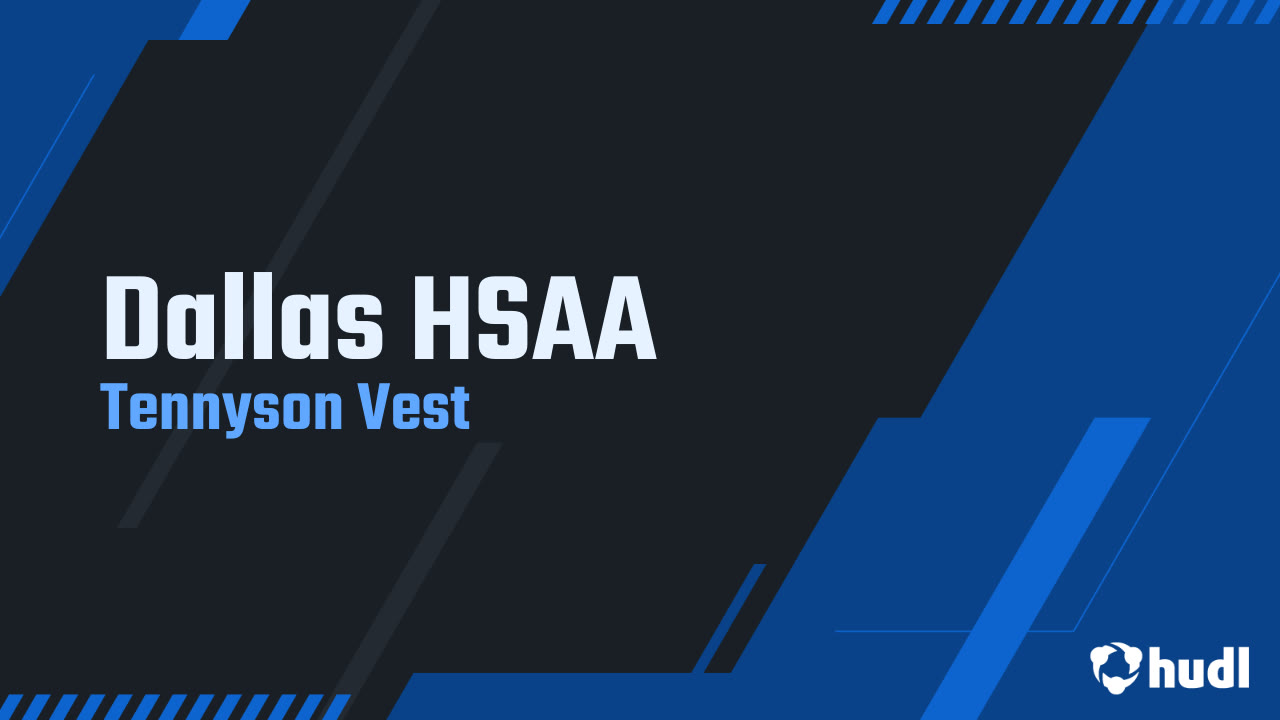 Dallas HSAA - Tennyson Vest highlights - Hudl