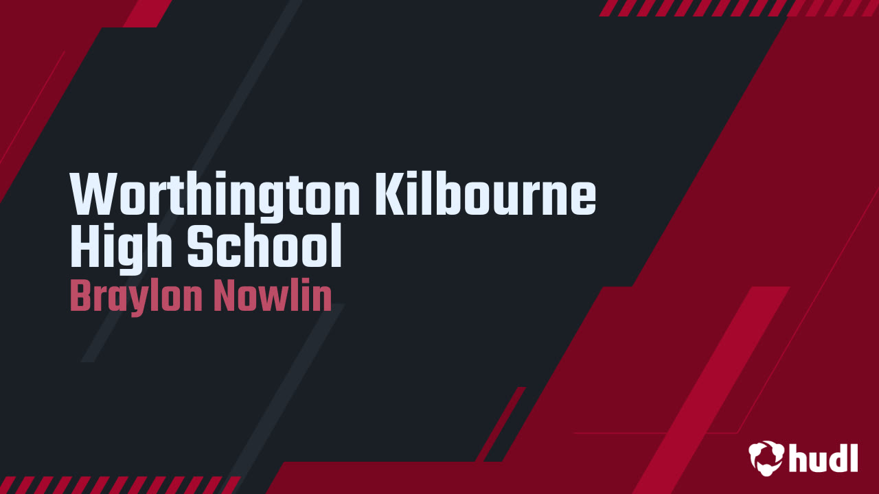 Worthington Kilbourne High School Braylon Nowlin highlights Hudl