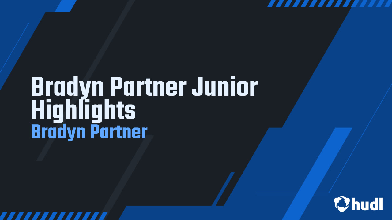 Bradyn Partner Junior Highlights - Bradyn Partner highlights - Hudl