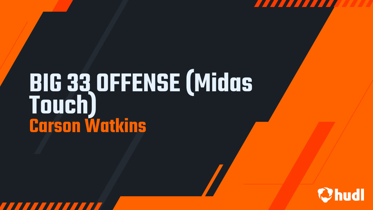 BIG 33 OFFENSE (Midas Touch) - Carson Watkins highlights - Hudl