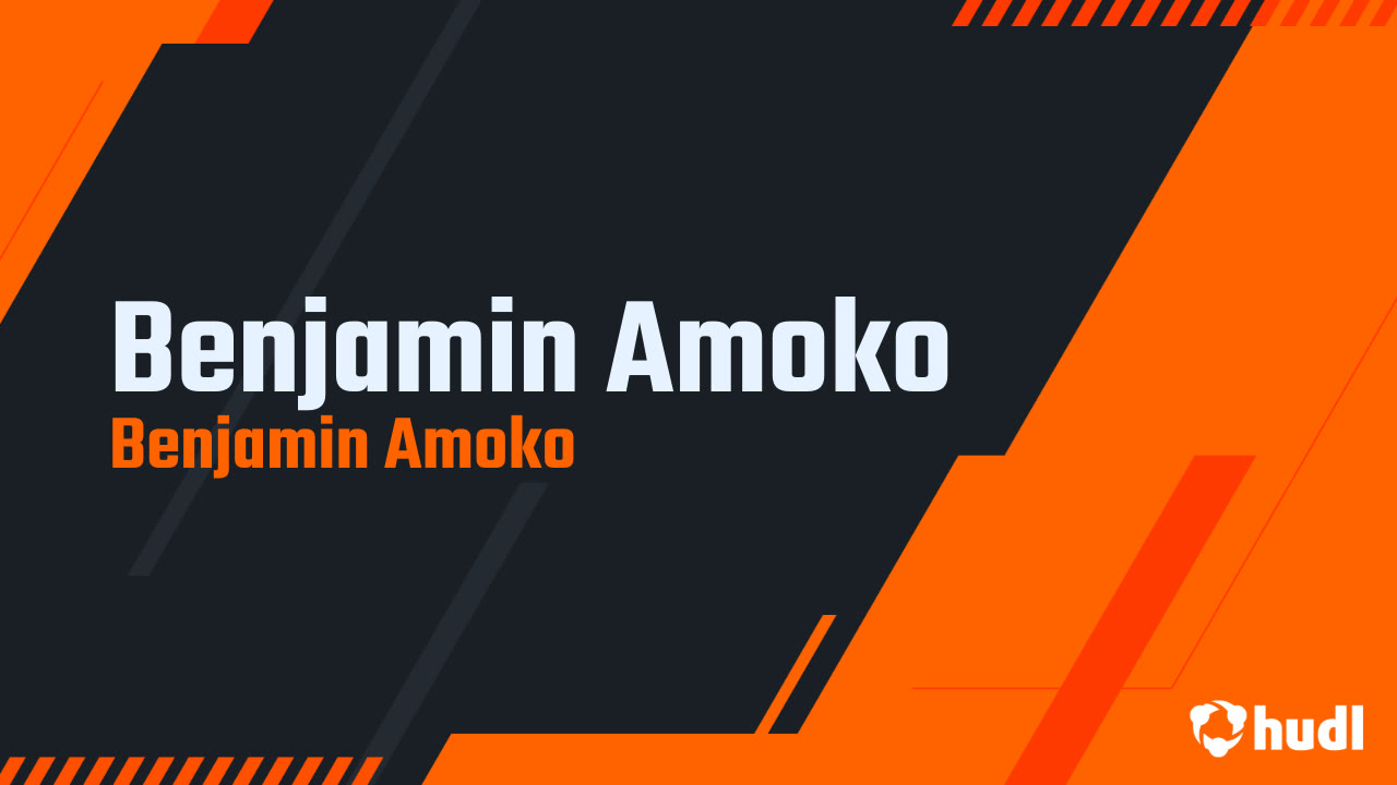 Benjamin Amoko - Benjamin Amoko highlights - Hudl