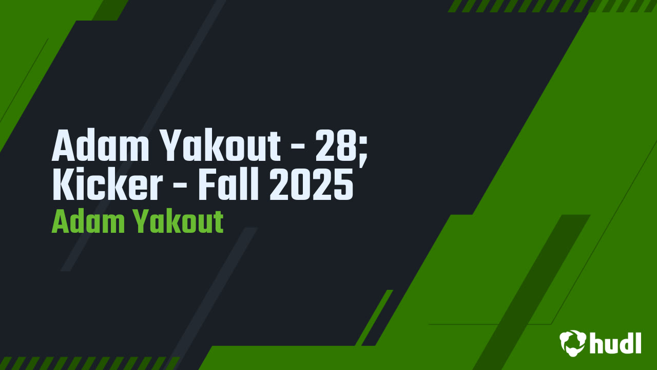 Adam Yakout - 28; Kicker - Fall 2025 - Adam Yakout highlights - Hudl
