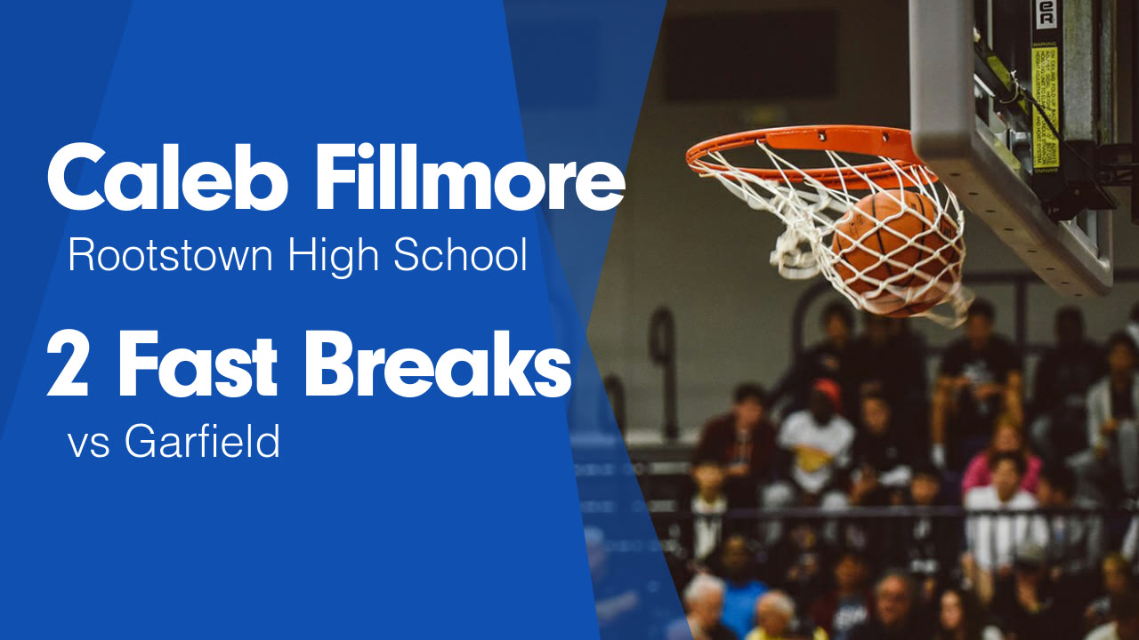 2 Fast Breaks vs Garfield - Caleb Fillmore highlights - Hudl