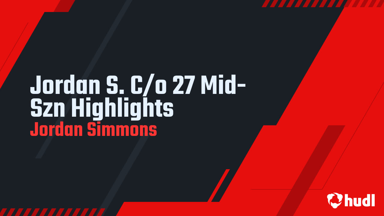 Jordan S. C/o 27 Mid-Szn Highlights - Jordan Simmons highlights - Hudl