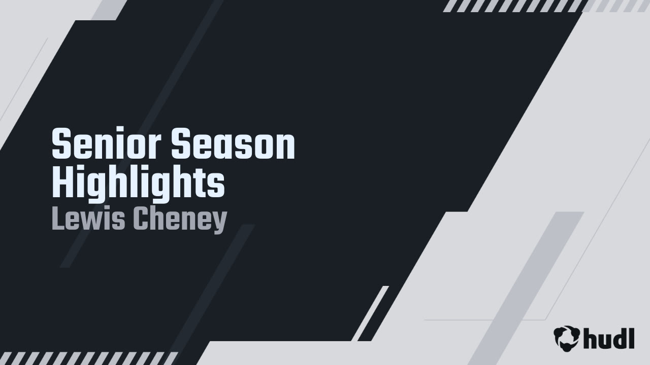 Senior Season Highlights - Lewis Cheney highlights - Hudl