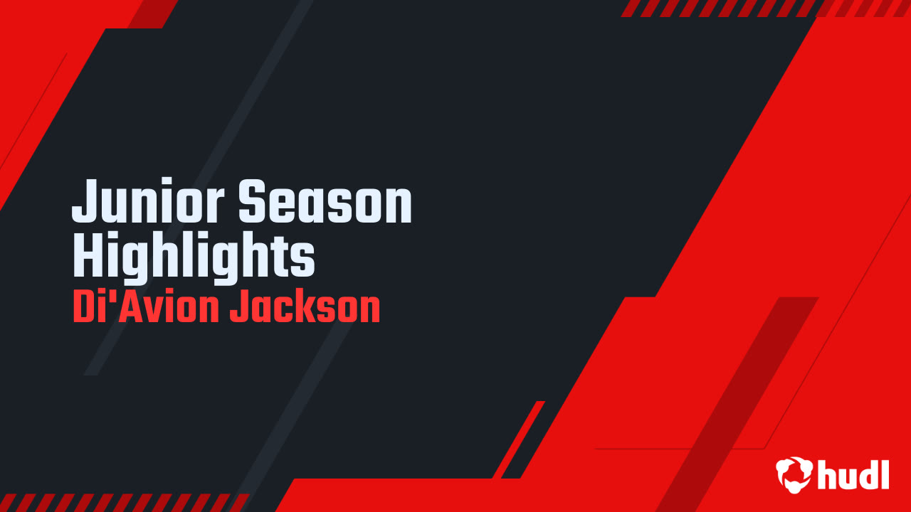 Junior Season Highlights - Di'Avion Jackson highlights - Hudl