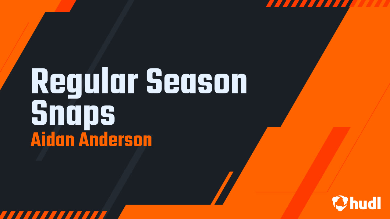 Regular Season Snaps - Aidan Anderson highlights - Hudl