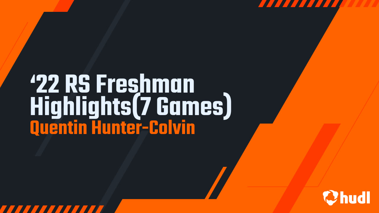 ‘22 RS Freshman Highlights(7 Games) - Quentin Hunter-Colvin highlights ...