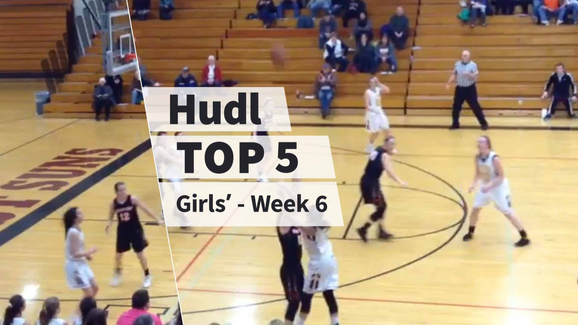 2018 Hudl Top 5 Girls' Basketball Week 6 Top 5 Girls' Basketball