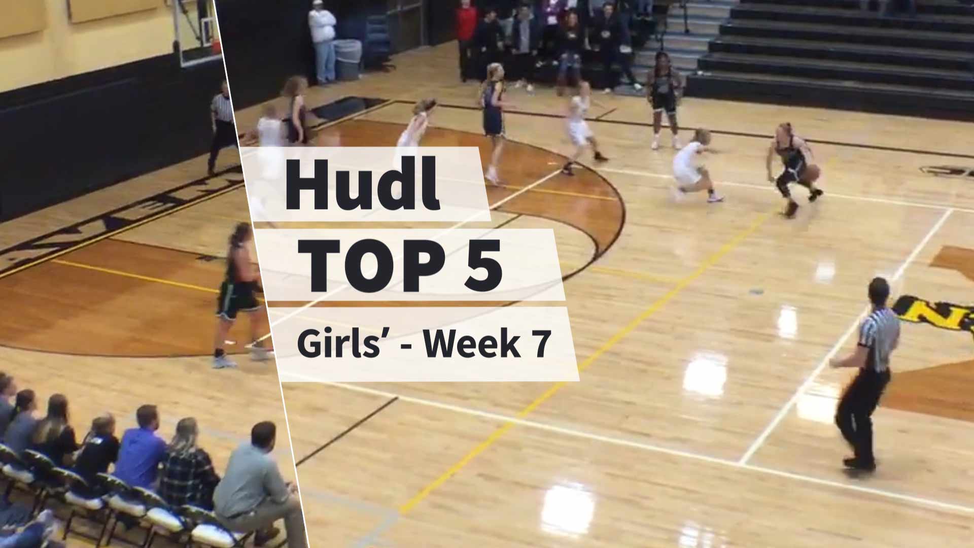 2018 Hudl Top 5 Girls' Basketball Week 7 Top 5 Girls' Basketball